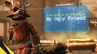 FIVE NIGHTS AT FREDDYS MY ONLY FRIEND  FNAF Animation [upl. by Mailli]