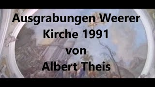 Ausgrabungen  Weerer Kirche 1991 Albert Theis [upl. by Evvy]