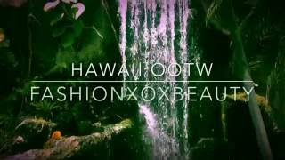 Hawaii OOTW 2016  Fashionxoxbeauty [upl. by Chandless]