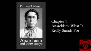 Emma Goldman quotAnarchism and Other Essaysquot Chapter 1  Anarchism What it Really Stands For [upl. by Ajay981]