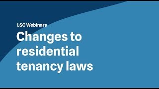 Changes to residential tenancy laws  LSC Webinar ft CBS [upl. by Aural52]