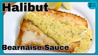 Pan Seared Halibut with Bearnaise Sauce [upl. by Kristo]