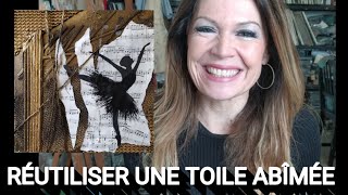 SUPER ASTUCE POUR RÉUTILISER UNE TOILE ABÎMÉE par Nelly LESTRADE [upl. by Emse]