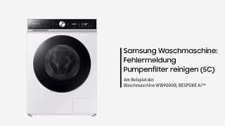 Samsung Waschmaschine Fehlermeldung Pumpenfilter reinigen 5C [upl. by Atinor]