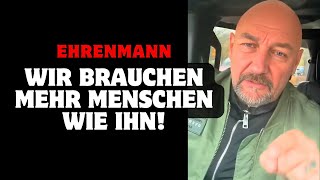 Ehrenmann Wir brauchen mehr Menschen wie ihn [upl. by Elockcin]