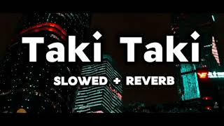 taki taki song reverb  slowed edited by Thugofficialv29 [upl. by Vokaay988]