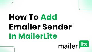 How To Add Emailer Sender In MailerLite Easily [upl. by Amand584]