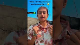 When I try to pronounce words correctly…Muskandhir❤️funny trending shorts [upl. by Ardnikal]