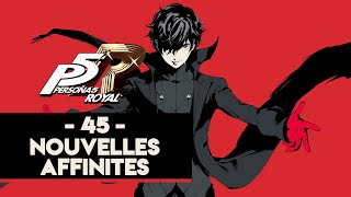 PERSONA 5 ROYAL 45  NOUVELLES AFFINITÉS [upl. by Llenrag]