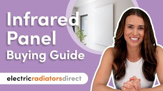 Buying an Infrared Panel Heater  The Ultimate Guide  Electric Radiators Direct [upl. by Nahgem]