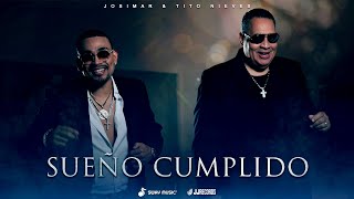 Sueño Cumplido  Josimar Ft Tito Nieves Video Oficial [upl. by Ineslta980]