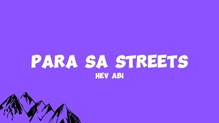 Hev Abi  Para Sa Streets Lyrics [upl. by Prissie]