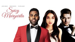 Jason Derulo Michael Bublé Maria Becerra  SPICY MARGARITA Official Lyric Video [upl. by Teirrah]