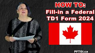 HOW TO Fillin a Canadian TD1 Form 2024 [upl. by Keyek]