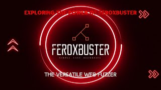 Feroxbuster The Versatile Web Fuzzer [upl. by Olnek]