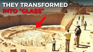 Scientists Discovered a Lost Civilization in the Desert That Vaporized and Turned into Glass [upl. by Colp972]