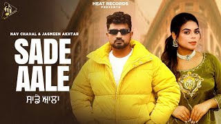 Saade Aale  Nav Chahal  Jasmeen Akhtar  Muskan Verma Mani Sheron Punjabi Songs 2024 Heat Records [upl. by Bohlin]