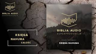 BIBLIA AUDIO superprodukcja  41 Księga Nahuma  całość  Stary Testament [upl. by Demott]