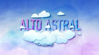 Alto astral  Abertura alternativa com os créditos ☁️ [upl. by Hilton863]