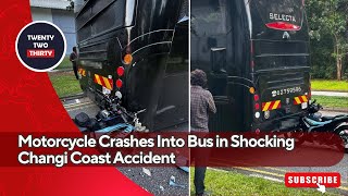 Motorcycle Crashes Into Bus in Shocking Changi Coast Accident—What Happened Next Will Surprise You [upl. by Devona152]