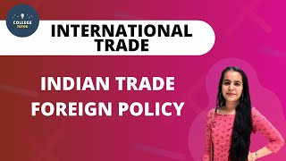 Indian Foreign Trade Policy  IFTP  International Trade Full Revision Series [upl. by Ettellocin77]