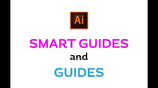 Illustrator Smart Guides and Guides [upl. by Lubba]