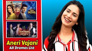 Aneri Vajani  All Drama Serials List l Top Superhit Dramas l TellyOne [upl. by Amice]