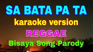 SA MGA BATA PA TA karaoke reggae style Bisaya Song Parody Iniibig Kita by Roel Cortez [upl. by Cirtap]