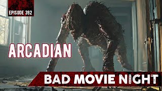 Arcadian 2024  Bad Movie Night Podcast [upl. by Nagaer693]