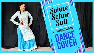 Sohne Sohne Suit  NIMRAT KHAIRA Official Dance Cover Harj Nagra  Wedding Choreography [upl. by Mellie]