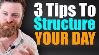 3 TIPS TO STRUCTURE YOUR DAY AS AN ENTREPRENEUR [upl. by Notsehc]