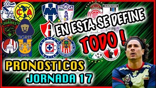 💣🔥 PRONOSTICOS JORNADA 17 APERTURA 2022 LIGA MX  Quiniela Futbol Mexicano ❌⚽️ [upl. by Ecela]