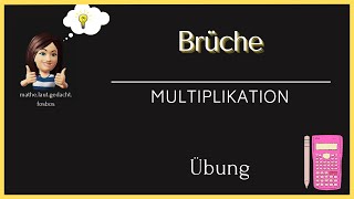 Brüche Multiplikation  Übung [upl. by Hirst341]