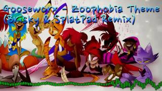 Gooseworx  Zoophobia Theme Brisky amp SplatPad Remix [upl. by Leno730]