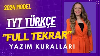 2024 TYT Türkçe Full Tekrar Kampı  YAZIM KURALLARI  TEK VİDEO  20GÜN [upl. by Robison592]