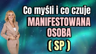 Co myśli i co czuje manifestowana osoba SP  Konkretna osoba  🙂prawozałożenia prawoprzyciągania [upl. by Yasui]