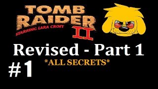 TRLE Tomb Raider II Revised  Part 1  Level 0 Laras Home [upl. by Bashee517]