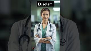 Etizolam ke upyog and side effects antibiotics etizolam medicine use [upl. by Ayotnahs]