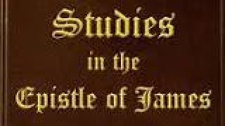 James Chapters 13 Testing your Faith Faith and Works [upl. by Claresta861]