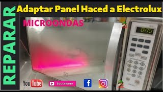 ADAPTAR PANEL DE MICROONDAS DE OTRA MARCA HACED A ELECTROLUX [upl. by Magena112]