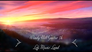 Windy Hill Guitar 1Hour nhạc tiktok thư giãn học tập [upl. by Olly]