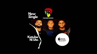 Paradise Rootz  Katuba Ni Uto Official Audio [upl. by Itnahs119]