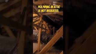 Pex piping in the attic is not insulated attic brickbybryck construction diy [upl. by Kylstra]