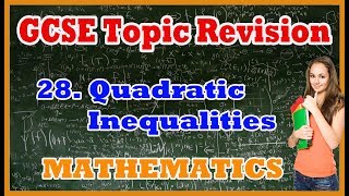 GCSE Maths  Quadratic Inequalities  Topic Revision Part 28 [upl. by Yellac]