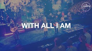 With All I Am  Hillsong Worship [upl. by Oidacra]