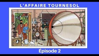 LAFFAIRE TOURNESOL EPISODE 2 [upl. by Margret]