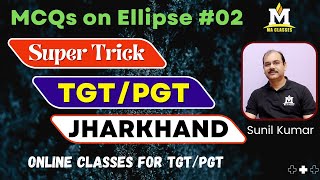 TGTPGT Jharkhand  Super tricks for MCQs on Ellipse 02 [upl. by Island]