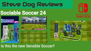 Sociable Soccaer 24 Review  on Nintendo Switch [upl. by Adnaugal]