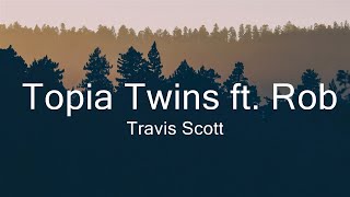 Travis Scott  Topia Twins ft Rob49 21 Savage  Music Jayson [upl. by Vaasta]