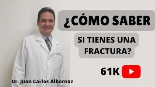 COMO SABER SI TIENES UNA FRACTURA juancalbornoz tutraumatologo fractura [upl. by Sherwin770]